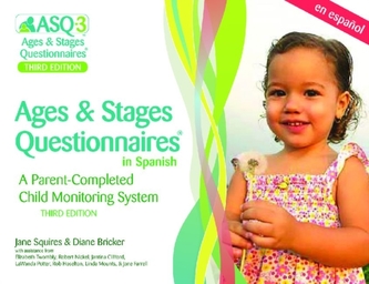 Ages & Stages Questionnaires (R) (ASQ (R)-3): Questionnaires (Spanish) Ages & Stages Questionnaires (R) (ASQ (R)-3): Questionnaires (Spanish)
