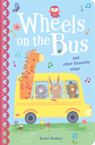 The Wheels on the Bus & Other Favourite Songs The Wheels on the Bus & Other Favourite Songs