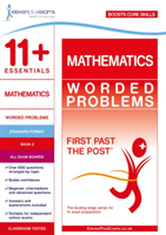 11+ Essentials Mathematics: Worded Problems Book 2 11+ Essentials Mathematics: Worded Problems Book 2