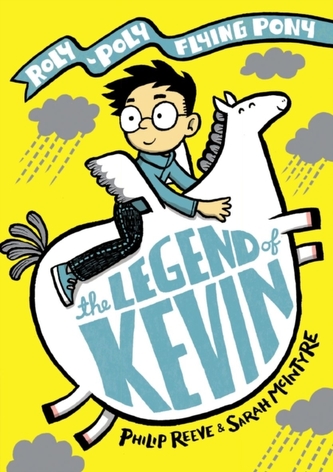 The Legend of Kevin: A Roly-Poly Flying Pony Adventure SIGNED EDITION