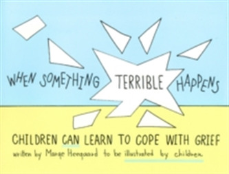 When Something Terrible Happens