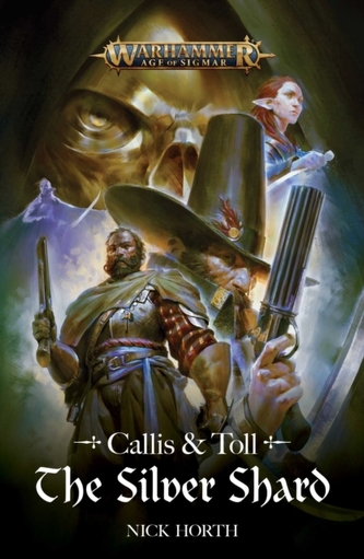 Callis and Toll: The Silver Shard Callis and Toll: The Silver Shard