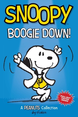 Snoopy: Boogie Down! (PEANUTS AMP Series Book 11)