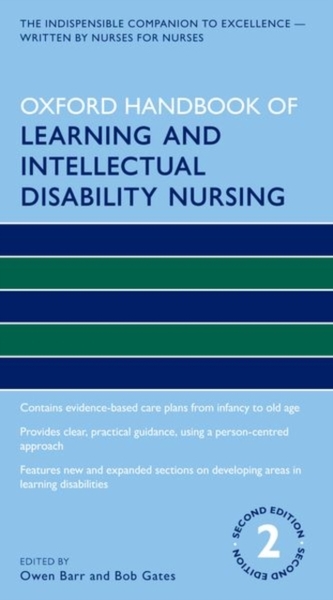 Oxford Handbook of Learning and Intellectual Disability Nursing Oxford Handbook of Learning and Intellectual Disability Nursing
