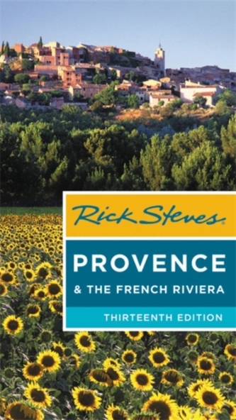 Rick Steves Provence & the French Riviera (Thirteenth Edition)