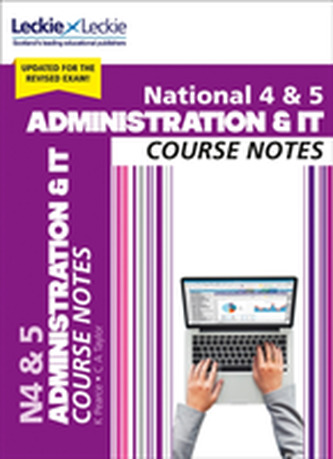 National 4/5 Administration and IT Course Notes National 4/5 Administration and IT Course Notes