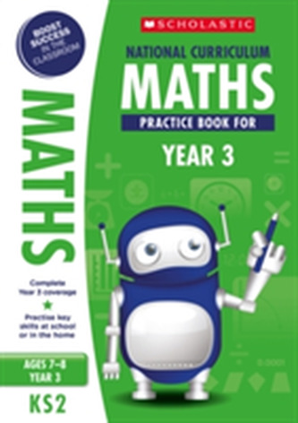 National Curriculum Maths Practice Book for Year 3 National Curriculum Maths Practice Book for Year 3