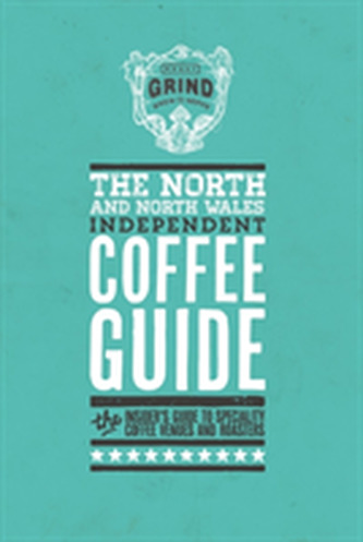 The North and North Wales Independent Coffee Guide: No 4