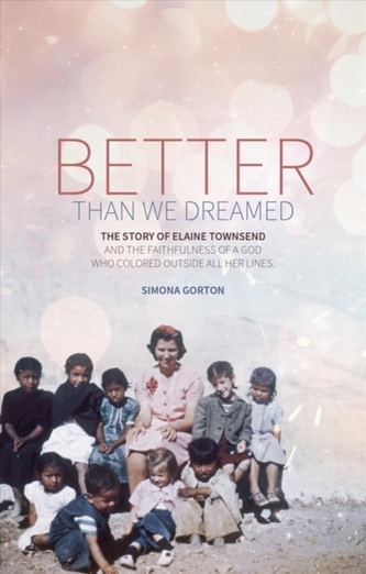 Better Than We Dreamed