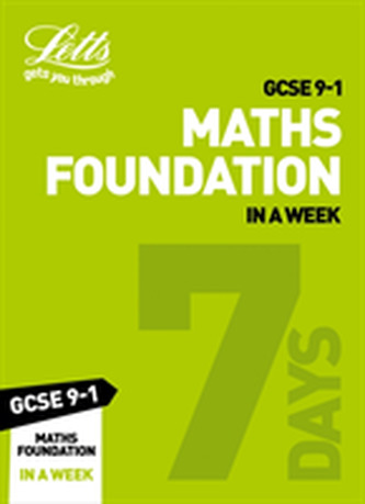 GCSE 9-1 Maths Foundation In a Week GCSE 9-1 Maths Foundation In a Week