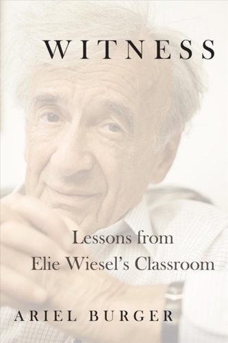 WITNESS LESSONS FROM ELIE WIESELS CLASSR WITNESS LESSONS FROM ELIE WIESELS CLASSR