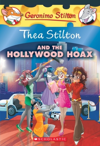 Thea Stilton and the Hollywood Hoax: A Geronimo Stilton Adventure (Thea Stilton #23)
