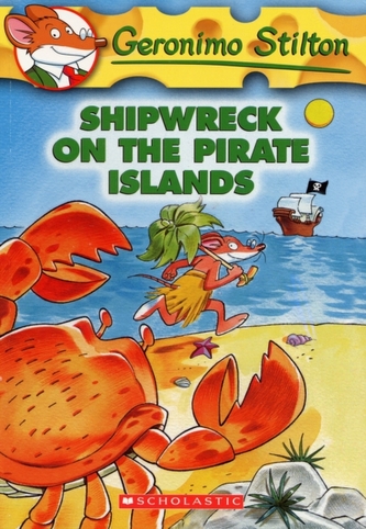Geronimo Stilton: #18 Shipwreck on the Pirate Islands