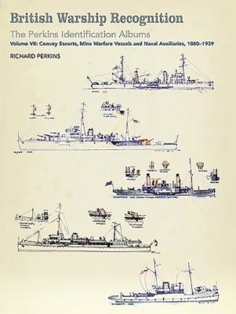 British Warship Recognition: The Perkins Identification Albums British Warship Recognition: The Perkins Identification Albums