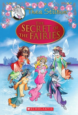 Thea Stilton Special Edition: The Secret of the Fairies