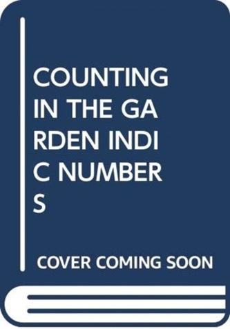COUNTING IN THE GARDEN INDIC NUMBERS COUNTING IN THE GARDEN INDIC NUMBERS