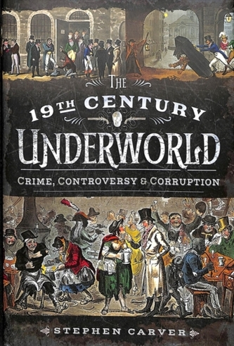 The 19th Century Criminal Underworld The 19th Century Criminal Underworld
