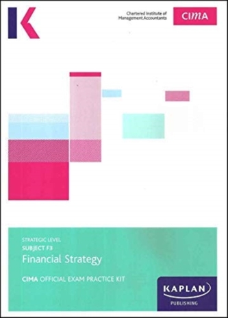 F3 FINANCIAL STRATEGY- EXAM PRACTICE KIT