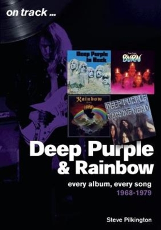 Deep Purple and Rainbow 1968-1979: Every Album, Every Song (On Track) Deep Purple and Rainbow 1968-1979: Every Album, Every Song (On Track)