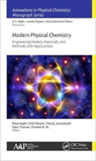 Modern Physical Chemistry: Engineering Models, Materials, and Methods with Applications