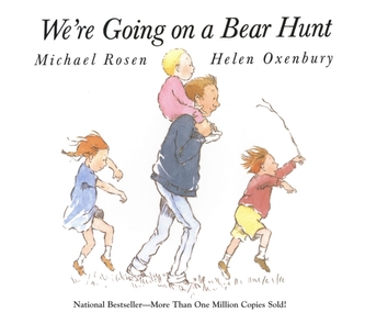 We're Going on a Bear Hunt We're Going on a Bear Hunt