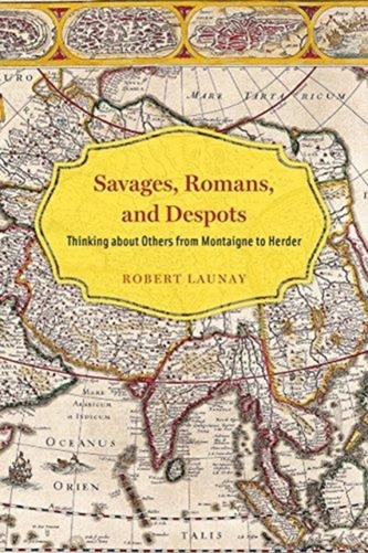 Savages, Romans, and Despots