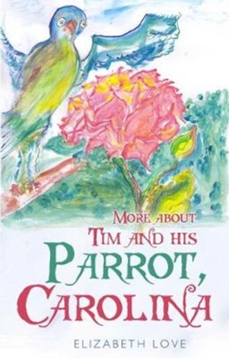 More About Tim and His Parrot Carolina