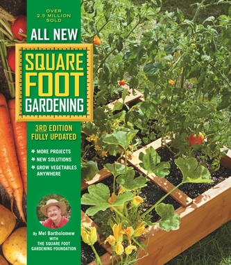 All New Square Foot Gardening, 3rd Edition, Fully Updated