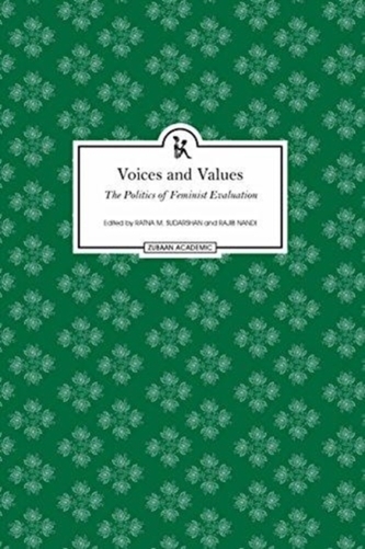 Voices and Values - The Politics of Feminist Evaluation