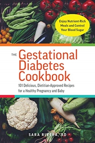 The Gestational Diabetes Cookbook