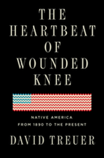 The Heartbeat Of Wounded Knee