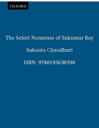 The Select Nonsense of Sukumar Ray The Select Nonsense of Sukumar Ray