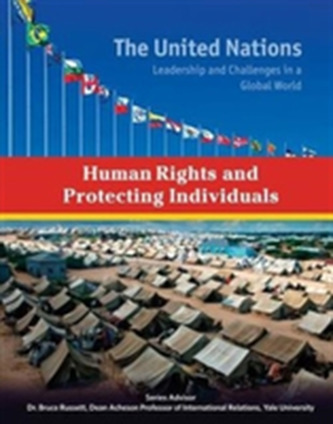 Human Rights and Protecting Individuals - The United Nations