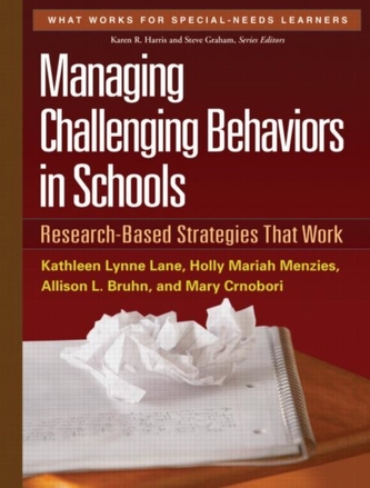 Managing Challenging Behaviors in Schools Managing Challenging Behaviors in Schools