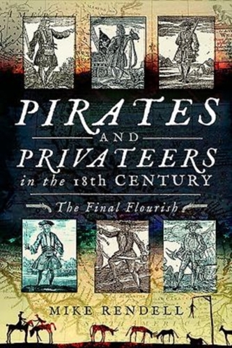 Pirates and Privateers in the 18th Century Pirates and Privateers in the 18th Century