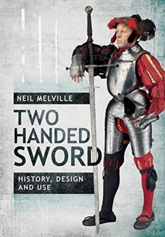 Two Handed Sword History, Design and Use Two Handed Sword History, Design and Use