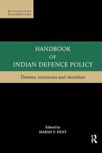 Handbook of Indian Defence Policy Handbook of Indian Defence Policy