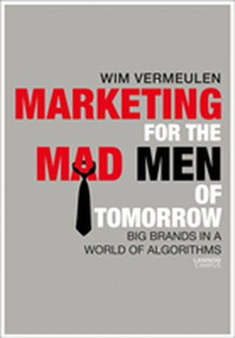 Marketing for the Mad (Wo)Men of Tomorrow Marketing for the Mad (Wo)Men of Tomorrow