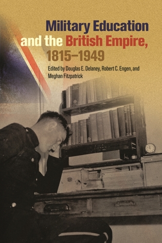 Military Education and the British Empire, 1815-1949 Military Education and the British Empire, 1815-1949