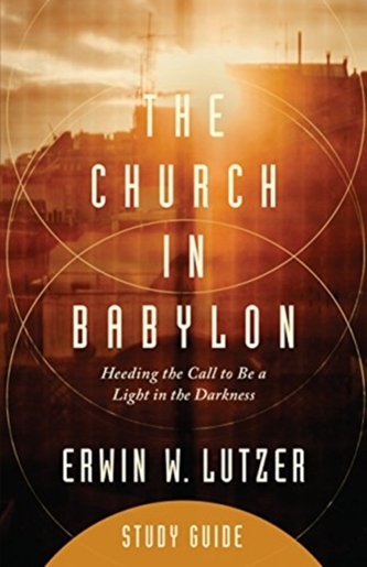 CHURCH IN BABYLON STUDY GUIDE THE CHURCH IN BABYLON STUDY GUIDE THE