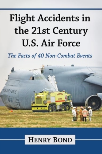 Flight Accidents in the 21st Century U.S. Air Force Flight Accidents in the 21st Century U.S. Air Force