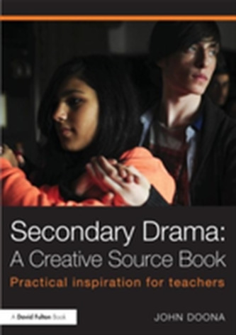 Secondary Drama: A Creative Source Book