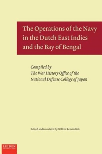 The Operations of the Navy in the Dutch East Indies and the Bay of Bengal