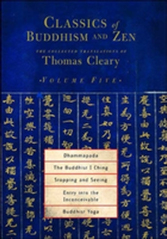 Classics Of Buddhism And Zen Vol 5