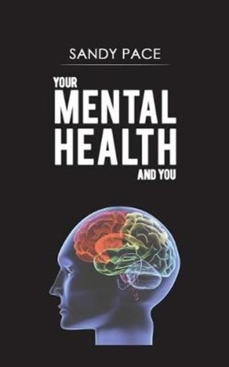 YOUR MENTAL HEALTH & YOU