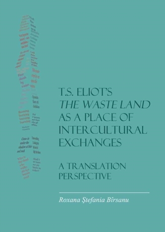 T.S. Eliot's the Waste Land as a Place of Intercultural Exchanges