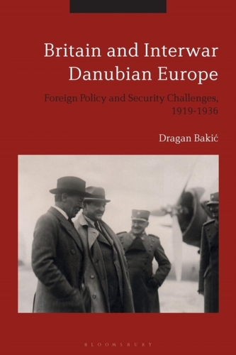 Britain and Interwar Danubian Europe