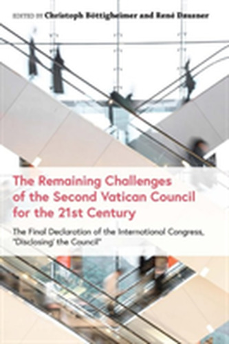 The Remaining Challenges of the Second Vatican Council for the 21st Century The Remaining Challenges of the Second Vatican Council for the 21st Century