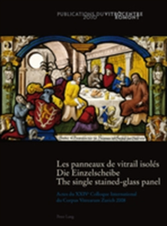 Les panneaux de vitrail isoles- Die Einzelscheibe - The single stained-glass panel Les panneaux de vitrail isoles- Die Einzelscheibe - The single stained-glass panel