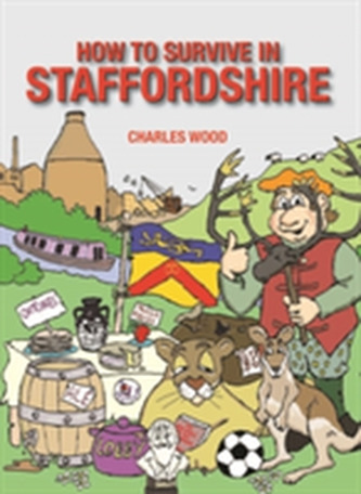How to Survive in Staffordshire